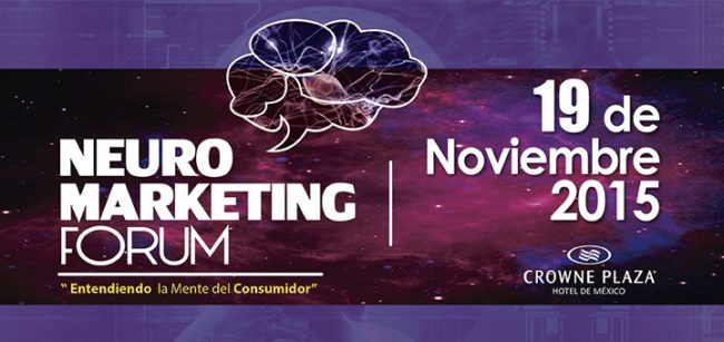 Neuromarketing Forum 2015 Ciudad de México Noviembre